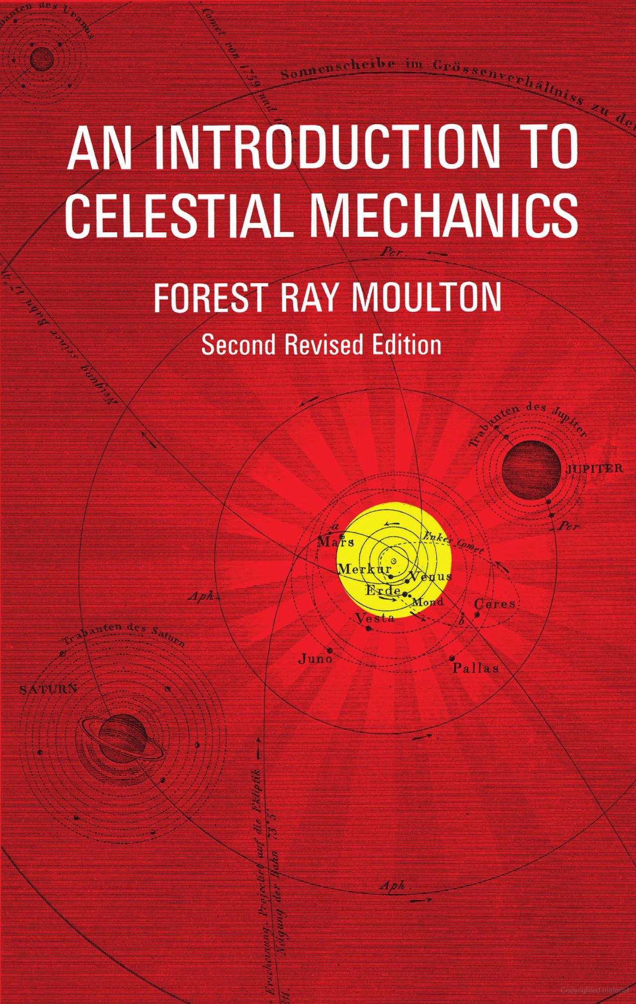 An Introduction to Celestial Mechanics (1912) Forest Ray Moulton